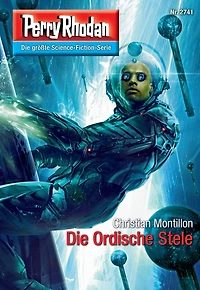 Perry Rhodan 2741: Die Ordische Stele: Rhodan-Zyklus "Das Atopische Tribunal"