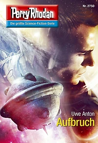 Perry Rhodan 2750: Aufbruch: Rhodan-Zyklus "Das Atopische Tribunal"