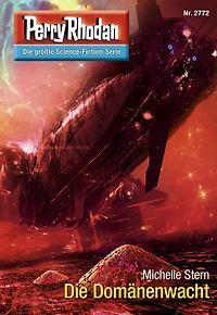 Perry Rhodan 2772: Die Domänenwacht: Rhodan-Zyklus "Das Atopische Tribunal"