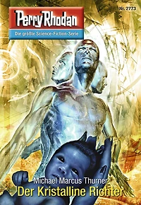 Perry Rhodan 2773: Der Kristalline Richter: Rhodan-Zyklus "Das Atopische Tribunal"
