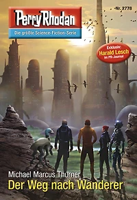 Perry Rhodan 2778: Der Weg nach Wanderer: Rhodan-Zyklus "Das Atopische Tribunal"