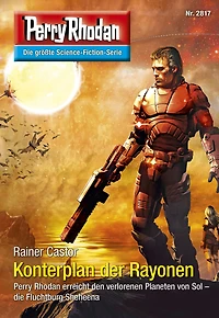 Perry Rhodan 2817: Konterplan der Rayonen: Rhodan-Zyklus "Die Jenzeitigen Lande"