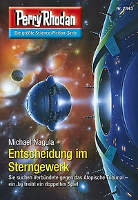 Perry Rhodan 2843: Entscheidung im Sterngewerk: Rhodan-Zyklus "Die Jenzeitigen Lande"