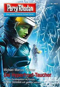 Perry Rhodan 2857: Die Hyperfrost-Taucher: Rhodan-Zyklus "Die Jenzeitigen Lande"