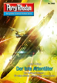 Perry Rhodan 2860: Der tote Attentäter: Rhodan-Zyklus "Die Jenzeitigen Lande"