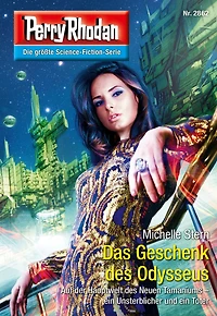 Perry Rhodan 2862: Das Geschenk des Odysseus: Rhodan-Zyklus "Die Jenzeitigen Lande"