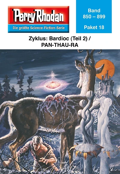Perry Rhodan-Paket 18: Bardioc (Teil 2) / Pan-Thau-Ra: Perry Rhodan-Heftromane 850 bis 899
