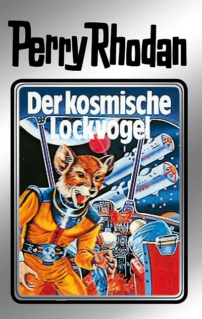 Perry Rhodan 4: Der kosmische Lockvogel (Silberband): 4. Band des Zyklus "Die Dritte Macht"