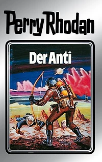 Perry Rhodan 12: Der Anti (Silberband): 6. Band des Zyklus "Altan und Arkon"