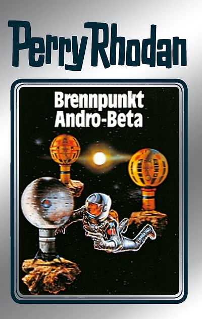 Perry Rhodan 25: Brennpunkt Andro-Beta (Silberband): 5. Band des Zyklus "Die Meister der Insel"
