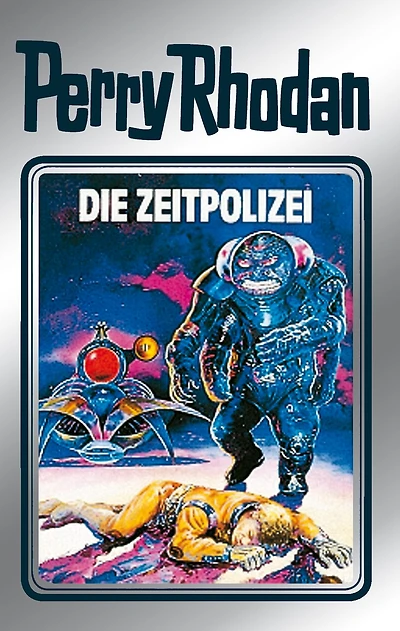 Perry Rhodan 36: Die Zeitpolizei (Silberband): 4. Band des Zyklus "M 87"