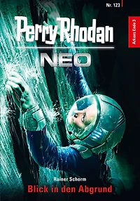 Perry Rhodan Neo 123: Blick den Abgrund: Staffel: Arkons Ende 3 von 10 (Abridged)