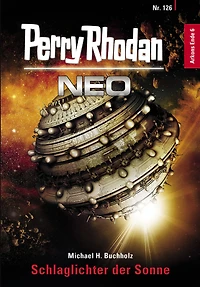Perry Rhodan Neo 126: Schlaglichter der Sonne: Staffel: Arkons Ende 6 von 10 (Abridged)