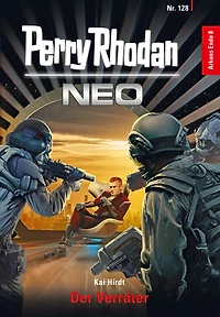 Perry Rhodan Neo 128: Der Verräter: Staffel: Arkons Ende 8 von 10 (Abridged)