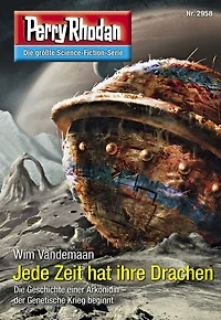 Perry Rhodan 2958: Jede Zeit hat ihre Drachen: Rhodan-Zyklus "Genesis" (Abridged)