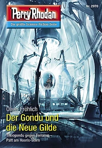Perry Rhodan 2970: Der Gondu und die Neue Gilde: Rhodan-Zyklus "Genesis" (Abridged)