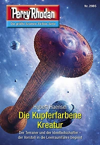 Perry Rhodan 2985: Die Kupferfarbene Kreatur: Rhodan-Zyklus "Genesis" (Abridged)