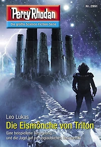 Perry Rhodan 2991: Die Eismönche von Triton: Rhodan-Zyklus "Genesis" (Abridged)