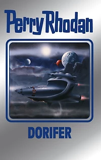 Perry Rhodan 161: DORIFER (Silberband): 3. Band des Zyklus "Die Gänger des Netzes"