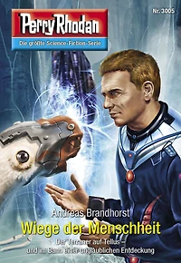 Perry Rhodan 3005: Wiege der Menschheit: Rhodan-Zyklus "Mythos" (Abridged)