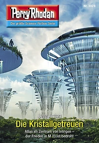 Perry Rhodan 3028: Die Kristallgetreuen: Rhodan-Zyklus "Mythos" (Abridged)