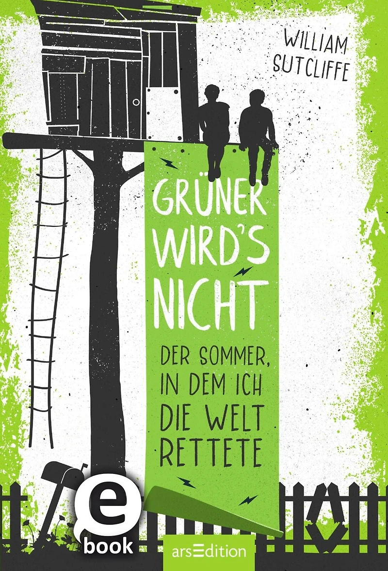 Grüner wird's nicht: Der Sommer, dem ich die Welt rettete
