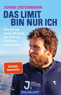 Das Limit bin nur ich: Wie ich als erster Mensch die Welt im Triathlon umrundete (Abridged)