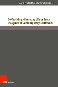Co-Teaching - Everyday Life or Terra Incognita of Contemporary Education?