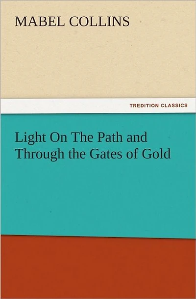 Light on the Path and Through Gates of Gold