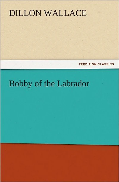 Bobby Of The Labrador