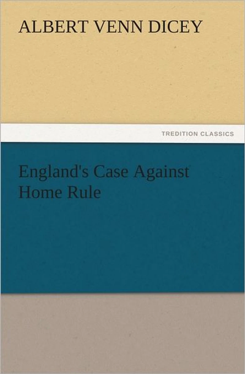 England's Case Against Home Rule