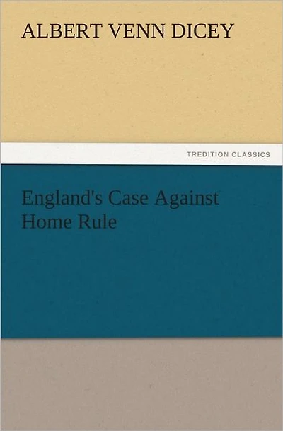 England's Case Against Home Rule