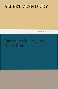 England's Case Against Home Rule