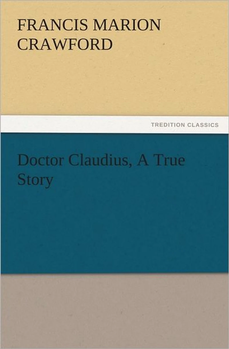 Doctor Claudius, A True Story
