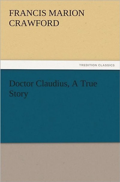 Doctor Claudius, A True Story