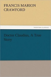 Doctor Claudius, A True Story