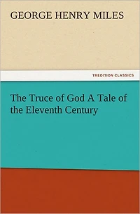 The Truce Of God A Tale Eleventh Century