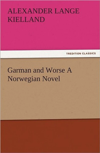 Garman and Worse A Norwegian Novel