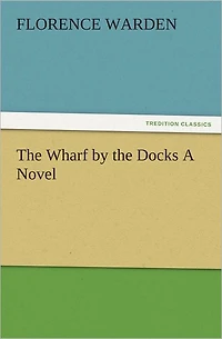 The Wharf By Docks A Novel