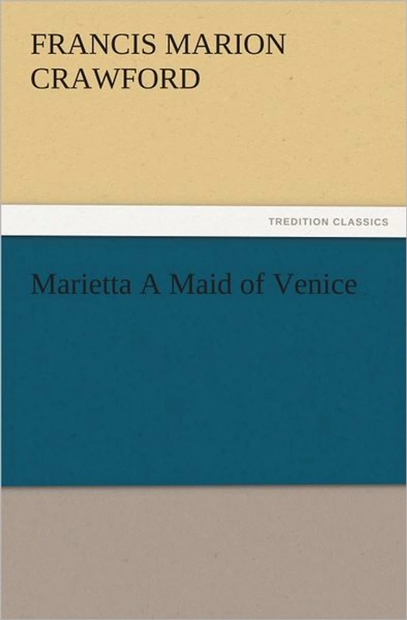Marietta, a Maid of Venice