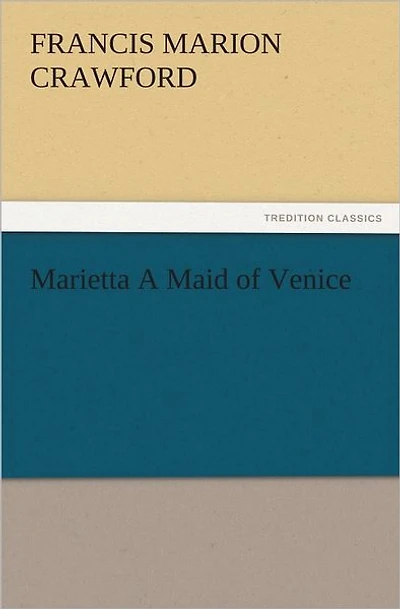 Marietta, a Maid of Venice
