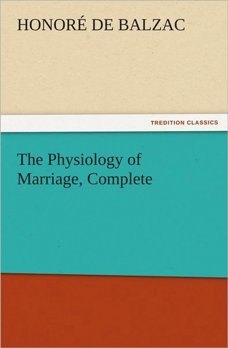 The Physiology of Marriage, Complete