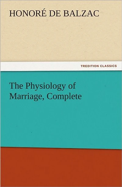 The Physiology of Marriage, Complete