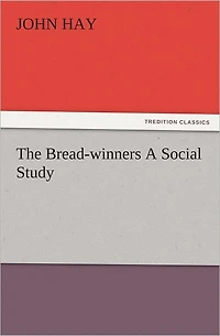 The Bread-winners: A Social Study