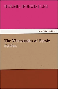 The Vicissitudes of Bessie Fairfax