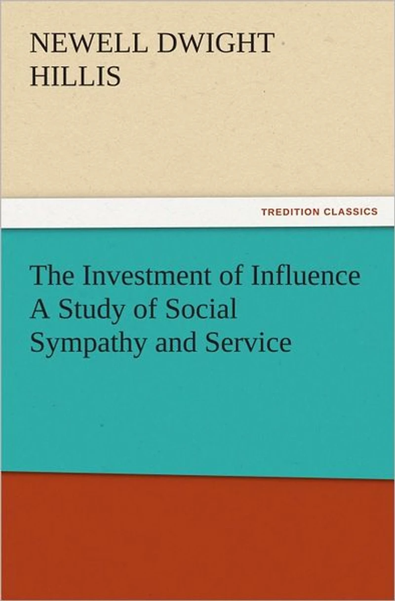 The Investment of Influence - A Study Social Sympathy and Service