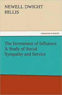The Investment of Influence - A Study Social Sympathy and Service