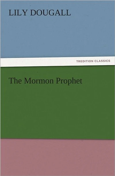 The Mormon Prophet