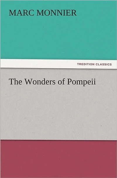 The Wonders of Pompeii