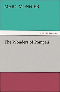 The Wonders of Pompeii